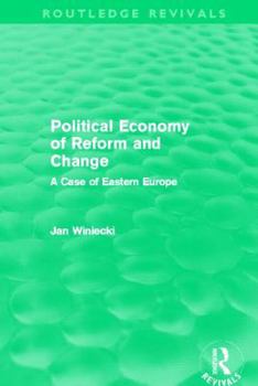 Paperback Political Economy of Reform and Change (Routledge Revivals) Book