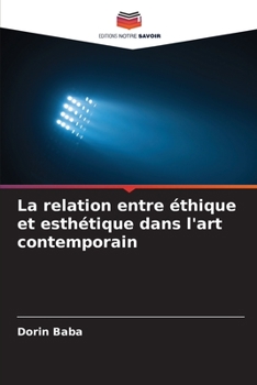Paperback La relation entre éthique et esthétique dans l'art contemporain [French] Book
