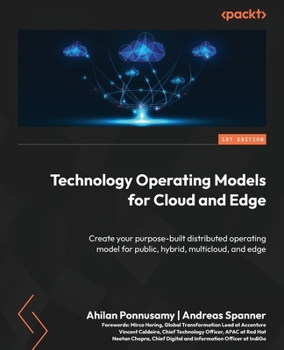 Paperback Technology Operating Models for Cloud and Edge: Create your purpose-built distributed operating model for public, hybrid, multicloud, and edge Book