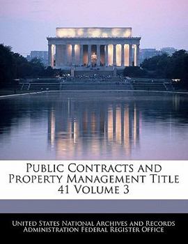 Paperback Public Contracts and Property Management Title 41 Volume 3 Book