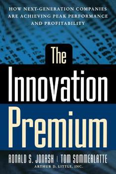 Paperback The Innovation Premium: How Next Generation Companies Are Achieving Peak Performance and Profitability Book