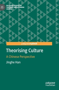 Hardcover Theorising Culture: A Chinese Perspective Book