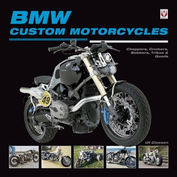 Hardcover BMW Custom Motorcycles: Choppers, Cruisers, Bobbers, Trikes & Quads Book
