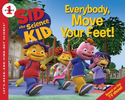 Paperback Sid the Science Kid: Everybody, Move Your Feet! Book