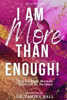 Paperback I Am More Than Enough: Stories from Women Powered by Purpose Book