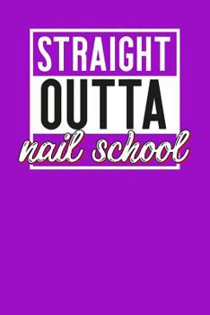 Straight outta nail school: Notebook, 6x9 inches, 120 checkered pages in white for Nail Technicians