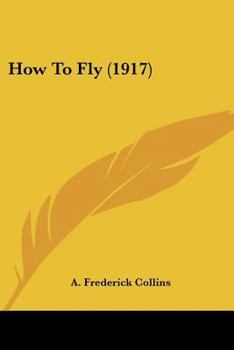 Paperback How To Fly (1917) Book