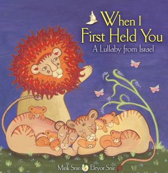 Paperback When I First Held You: A Lullaby from Israel Book