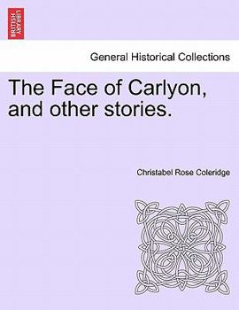 Paperback The Face of Carlyon, and Other Stories. Book