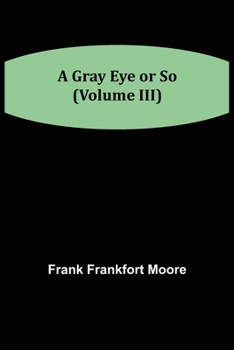 Paperback A Gray Eye or So (Volume III) Book
