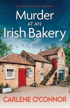Murder at an Irish Bakery: An Enchanting Irish Mystery - Book #9 of the Irish Village Mystery