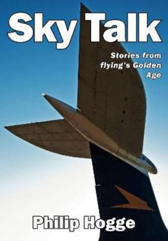 Hardcover Sky Talk: Stories from Flying's Golden Age Book