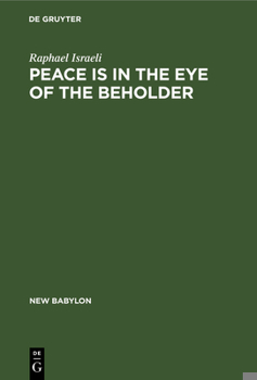 Hardcover Peace Is in the Eye of the Beholder Book