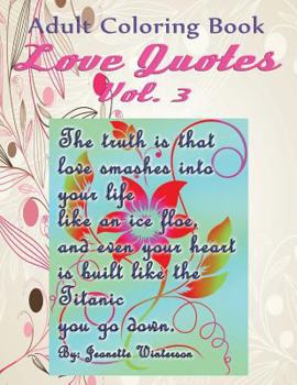 Adult Coloring Book Love Quotes Vol. 3