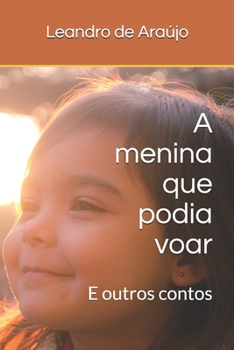 Paperback A menina que podia voar: E outros contos [Portuguese] Book