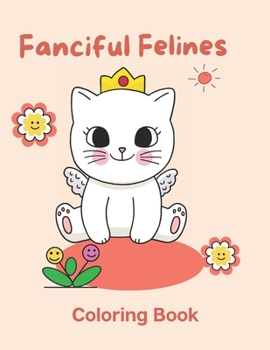 Paperback Fanciful Felines: Coloring Book