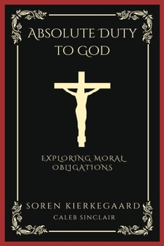 Paperback Absolute Duty to God: Exploring Moral Obligations (Grapevine Press) Book