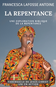 Paperback La Repentance: Une exploration biblique de la repentance [French] Book