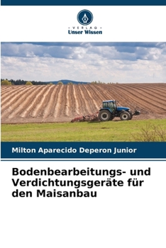 Paperback Bodenbearbeitungs- und Verdichtungsgeräte für den Maisanbau [German] Book