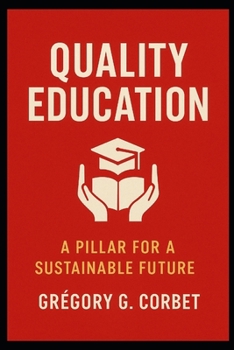 Paperback Quality Education: A Pillar for a Sustainable Future Book
