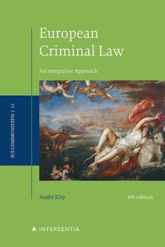 Hardcover European Criminal Law, 4th Ed: An Integrative Approach Volume 2 Book