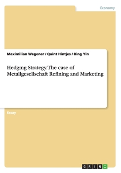 Paperback Hedging Strategy. The case of Metallgesellschaft Refining and Marketing Book
