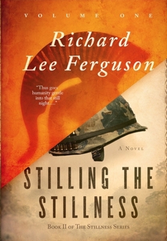 Stilling the Stillness Part 1, Voices of War: A Visionary, Metaphysical, Sci-fi and Magical Realism Novel (The Stillness Series) - Book #3 of the Stillness