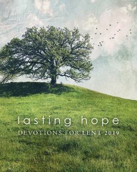 Paperback Lasting Hope: Devotions for Lent 2019 Book