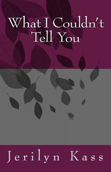 Paperback What I Couldn't Tell You Book