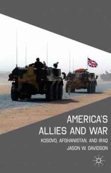 Hardcover America's Allies and War: Kosovo, Afghanistan, and Iraq Book
