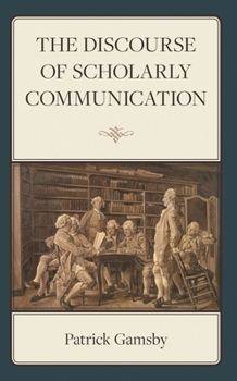 Hardcover Discourse of Scholarly Communication Book