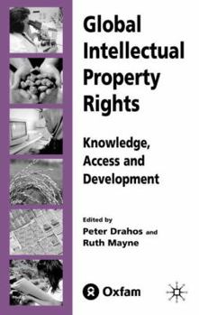 Hardcover Global Intellectual Property Rights: Knowledge, Access and Development Book