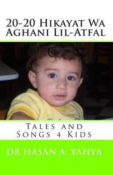 Paperback 20-20 Hikayat Wa Aghani Lil-Atfal: Tales and Songs 4 Kids [Arabic] Book