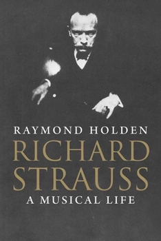 Hardcover Richard Strauss: A Musical Life Book