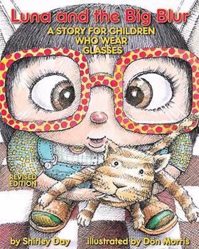 Hardcover Luna and the Big Blur: A Story for Children Who Wear Glasses Book