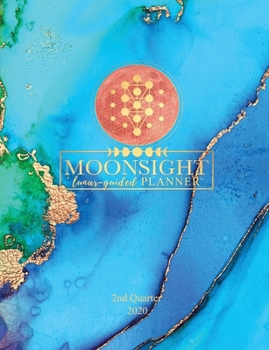 Paperback Moonsight 90-Day Moon Phase Daily Guide - 2nd Quarter 2020 (Electric Blue): Moon Phase Astrological Planner Calendar Book