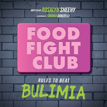 Paperback Food Fight Club: Rules to Beat Bulimia Book