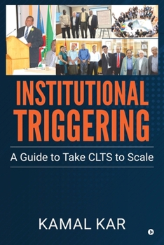 Paperback Institutional Triggering: A Guide to Take CLTS to Scale Book