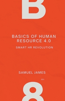 Paperback Basics of HR 4.0: Smart HR Revolution Book