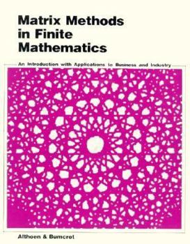 Hardcover Matrix Methods in Finite Mathematics: An Introduction with Applications to Business and Industry Book