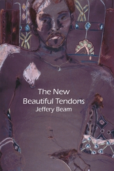 Paperback New Beautiful Tendons: Collected Queer Poems, 1969-2012 (Revised) Book