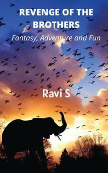 Paperback Revenge of the Brothers: Fun, Fantasy, Adventure Book