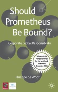 Paperback Should Prometheus Be Bound?: Corporate Global Responsibility Book