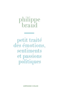 Paperback Petit traité des émotions, sentiments et passions politiques [French] Book