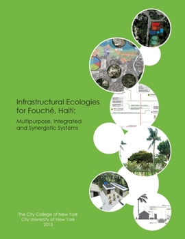 Paperback Infrastructural Ecologies for Fouché, Haiti Book