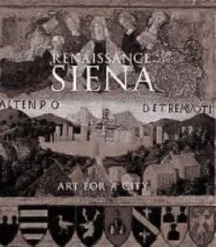 Hardcover Renaissance Siena: Art for a City Book