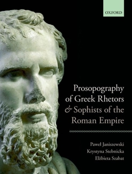 Hardcover Prosopography of Greek Rhetors and Sophists of the Roman Empire Book