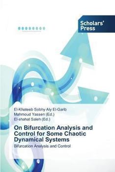 Paperback On Bifurcation Analysis and Control for Some Chaotic Dynamical Systems Book