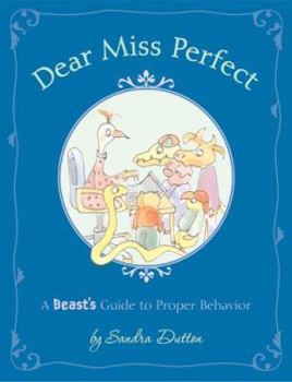Hardcover Dear Miss Perfect: A Beast's Guide to Proper Behavior Book