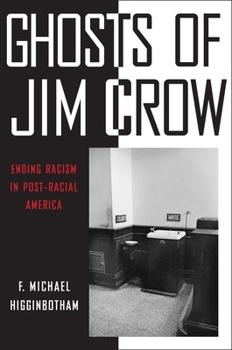 Paperback Ghosts of Jim Crow: Ending Racism in Post-Racial America Book